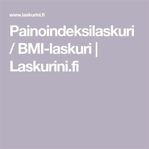 bmi laskuri nuoret|Uusi painoindeksilaskuri / BMI